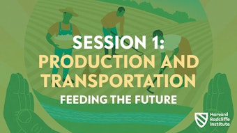 Play video of Feeding The Future symposium session 1: Production and Transportation