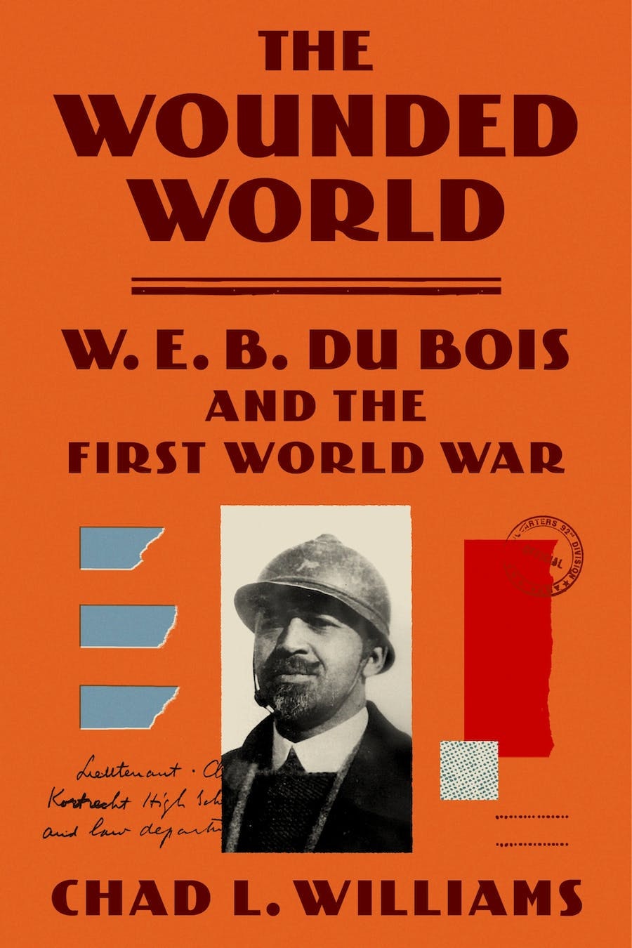Cover of Williams's book The Wounded World, which has a black-and-white photo of Du Bois wearing a helmet