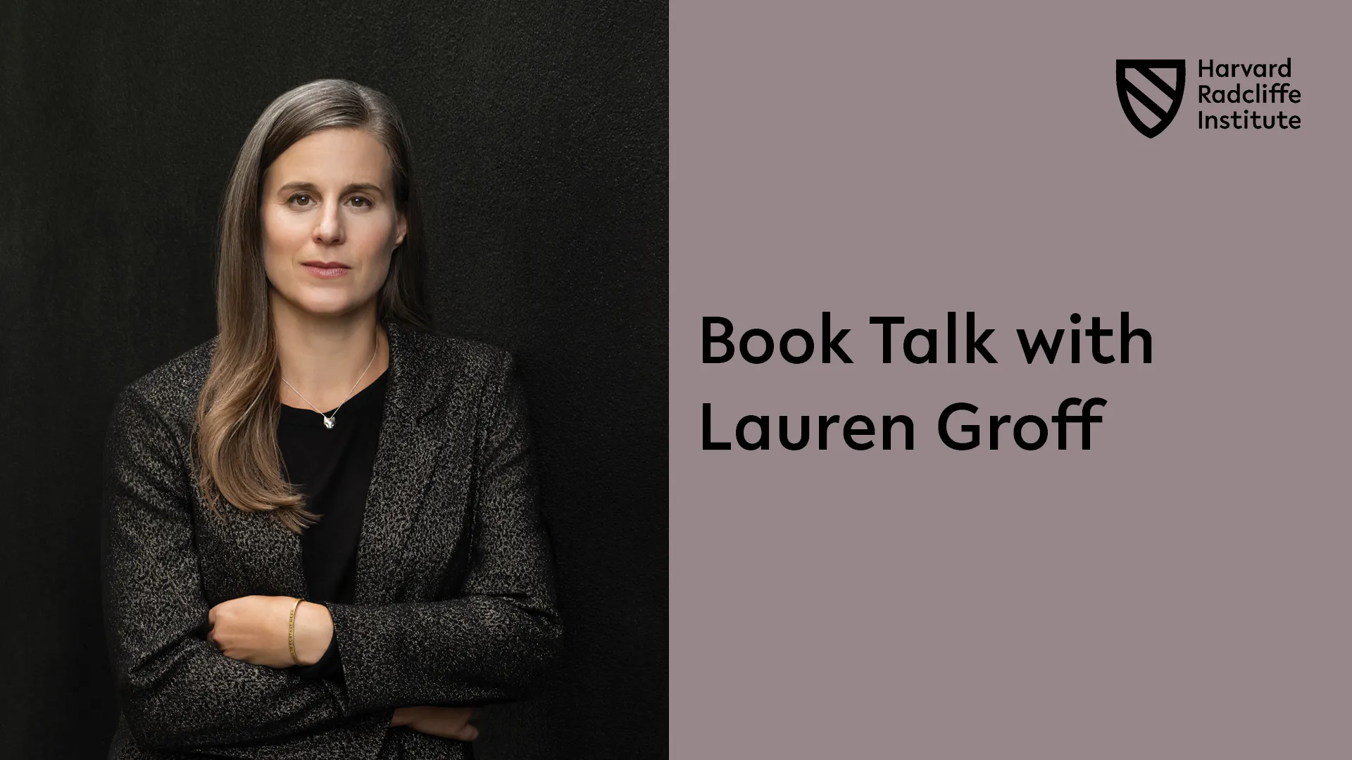Book Talk with Lauren Groff | Radcliffe Institute for Advanced Study at ...