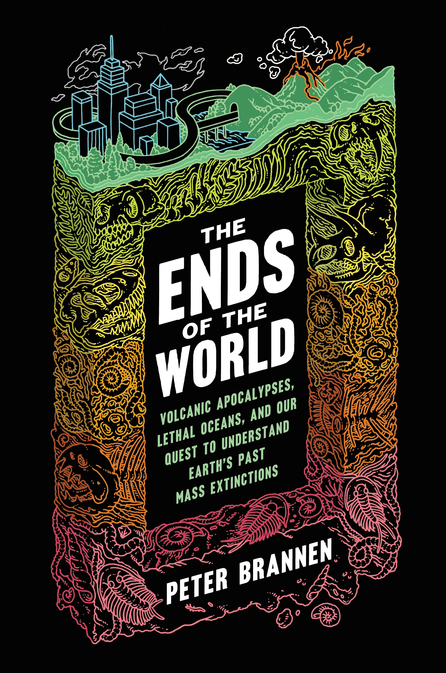 Brannen Peter Ends of the world Ecco Book Cover