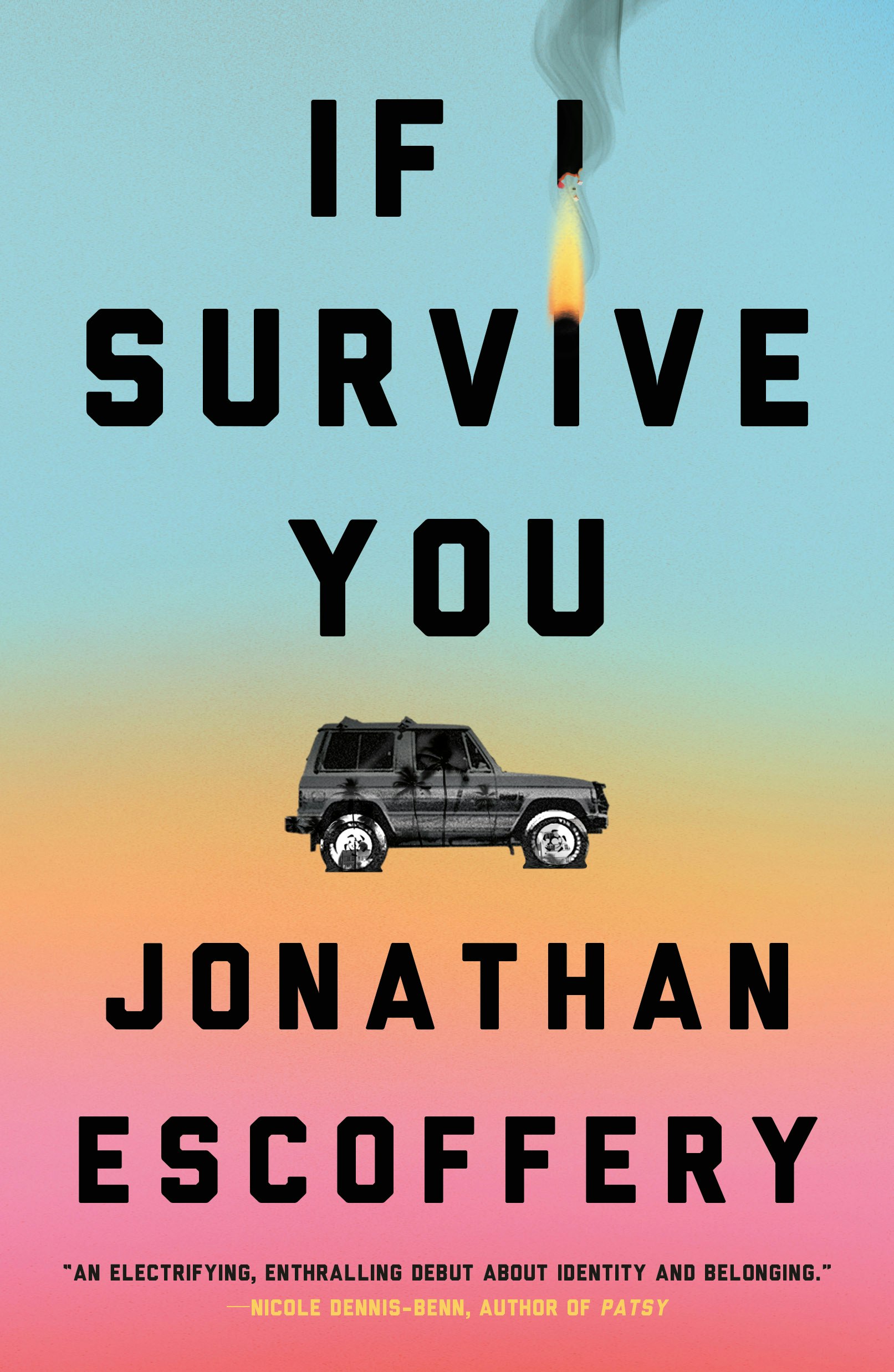 Escoffrey Jonathan If I Survive You Book Cover