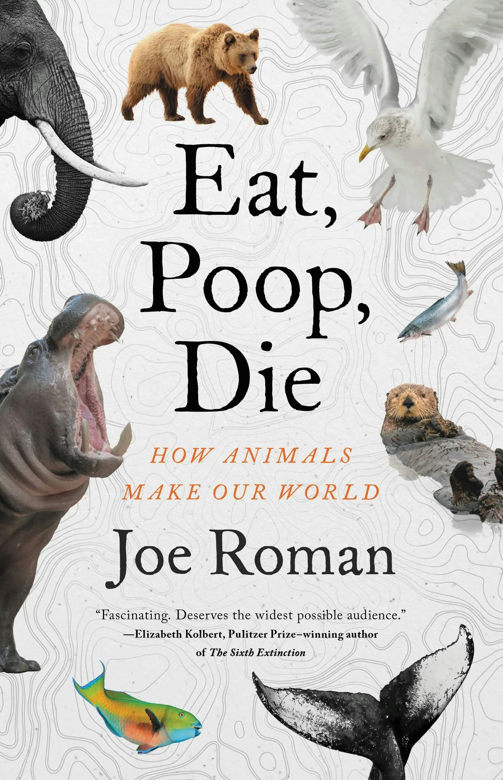 Book cover for Eat Poop Die, showing a number of wild animals