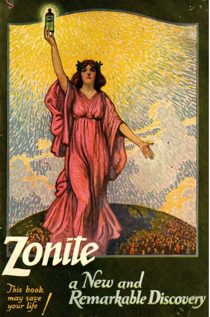 Zonite: A New and Remarkable Discovery booklet from 1922 shows woman in a pink greecian robe and laurel wreath holding up a shining bottle of green cleanser, with the tagline "This book may save your life!"