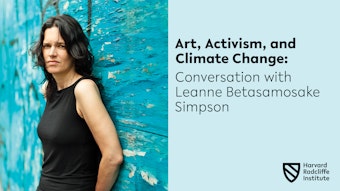Play video for Art, Activism, and Climate Change: Conversation with Leanne Betasamosake Simpson