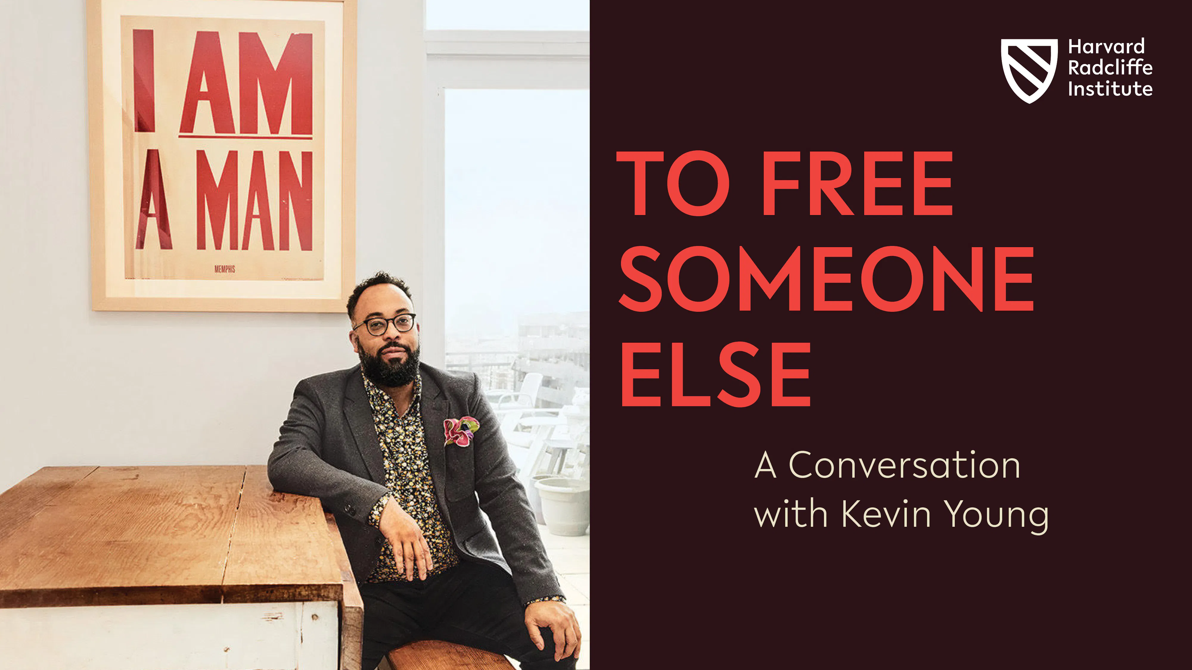 To Free Someone Else: A Conversation with Kevin Young | Radcliffe ...