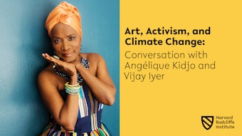 View video of Art, Activism, and Climate Change: Conversation with Angélique Kidjo and Vijay Iyer